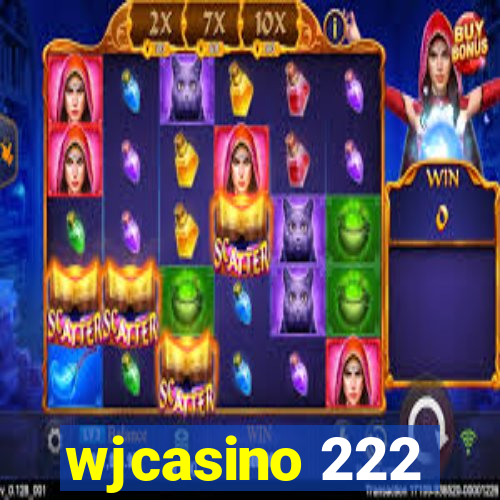 wjcasino 222